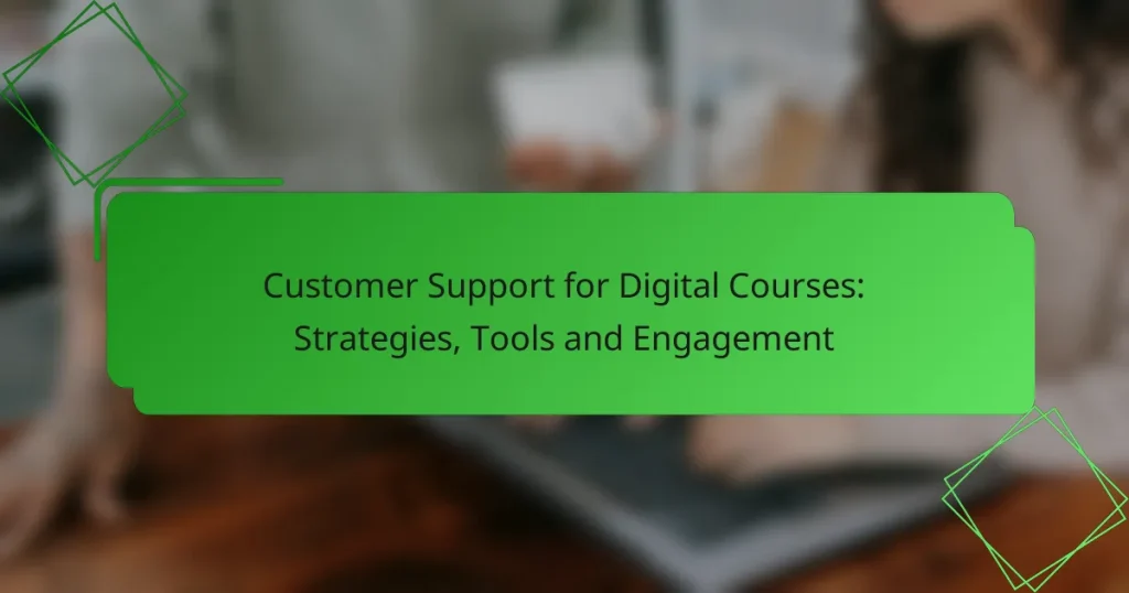 Customer Support for Digital Courses: Strategies, Tools and Engagement