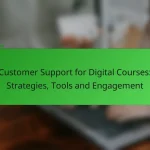 Customer Support for Digital Courses: Strategies, Tools and Engagement