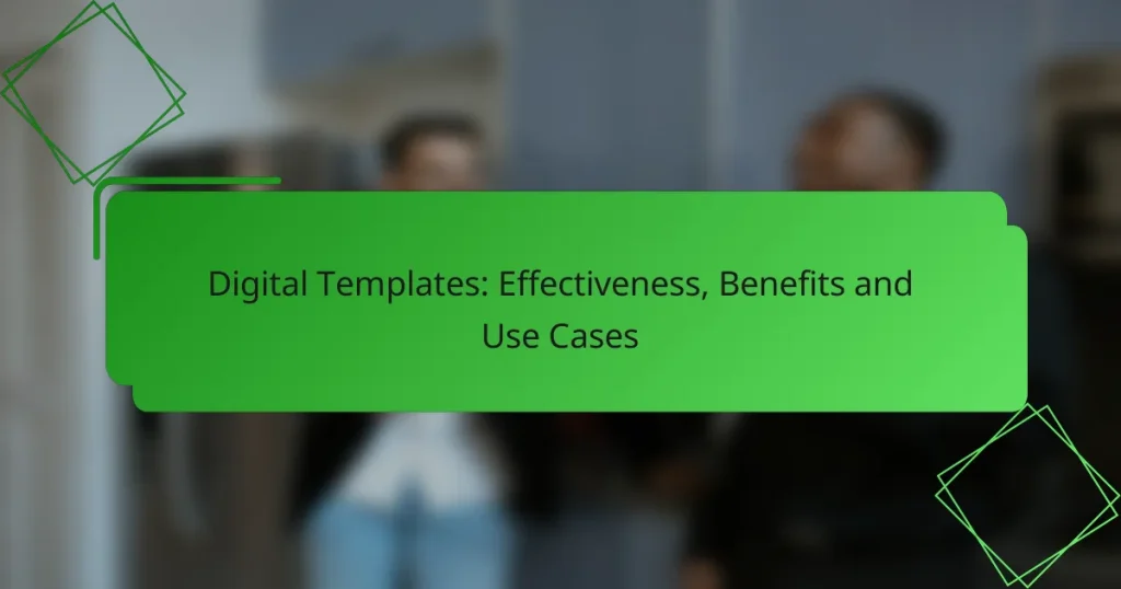 Digital Templates: Effectiveness, Benefits and Use Cases