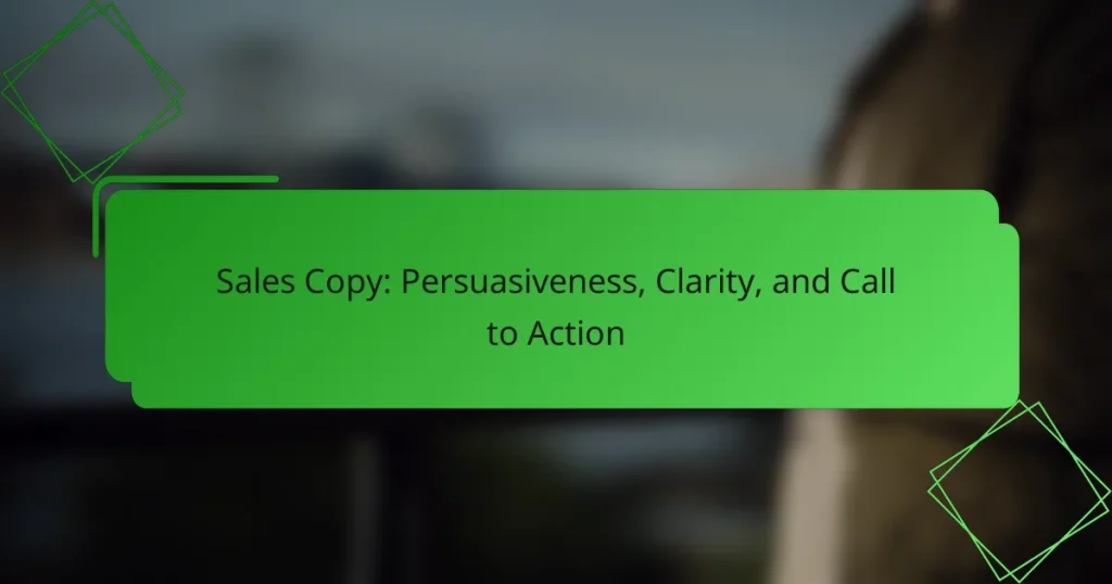 Sales Copy: Persuasiveness, Clarity, and Call to Action