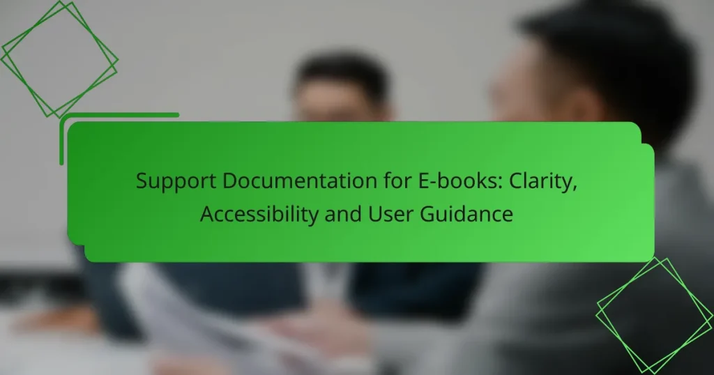 Support Documentation for E-books: Clarity, Accessibility and User Guidance