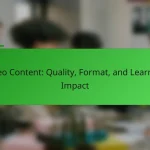 Video Content: Quality, Format, and Learning Impact