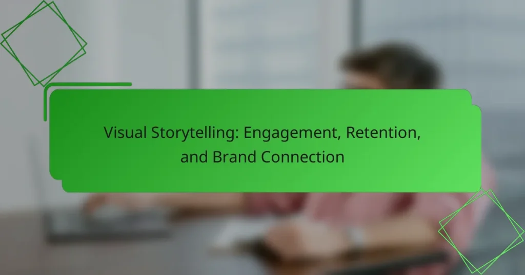 Visual Storytelling: Engagement, Retention, and Brand Connection