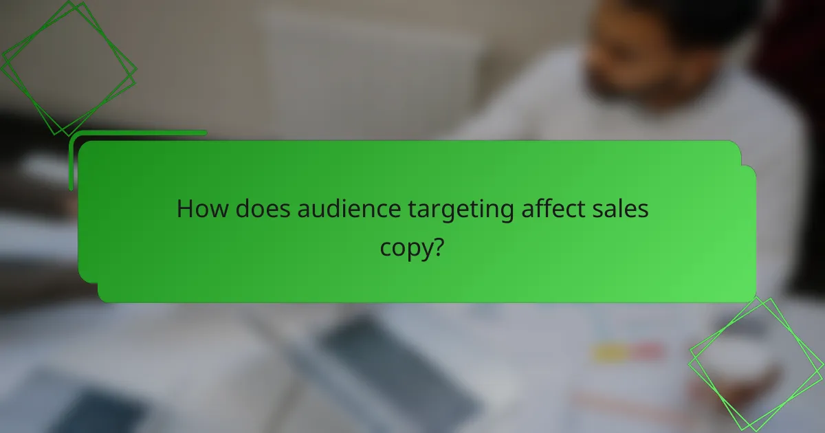 How does audience targeting affect sales copy?