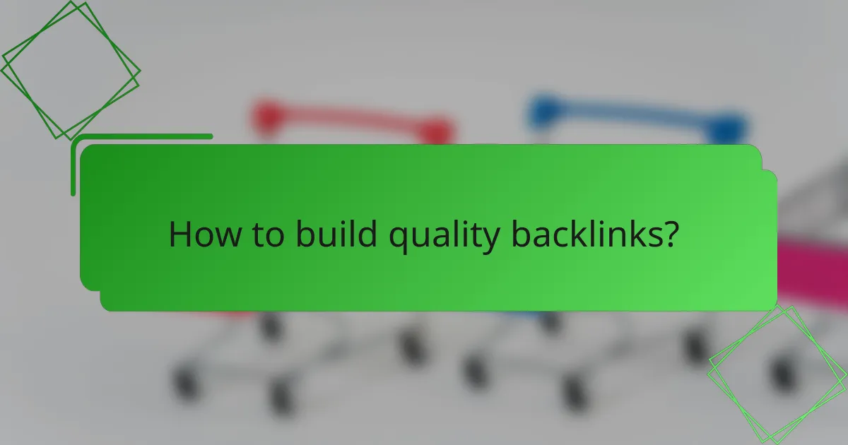 How to build quality backlinks?