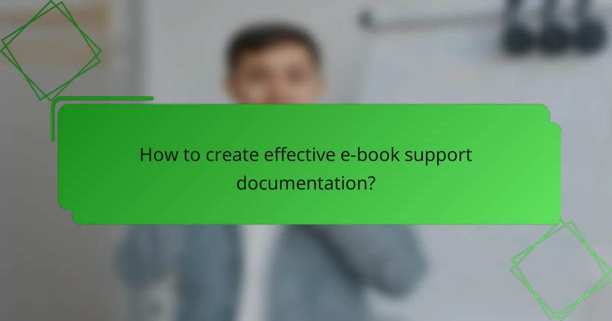 How to create effective e-book support documentation?