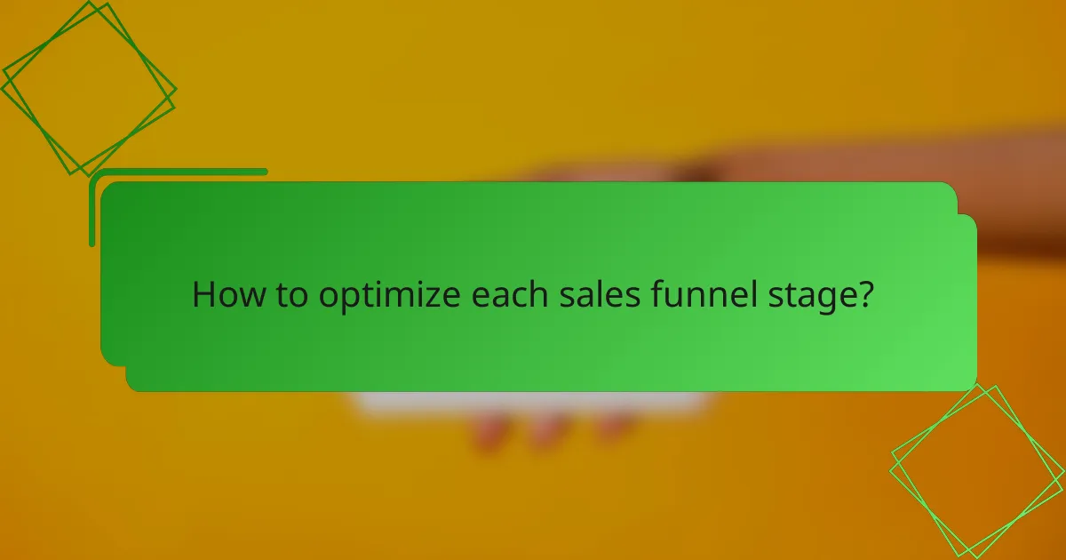 How to optimize each sales funnel stage?
