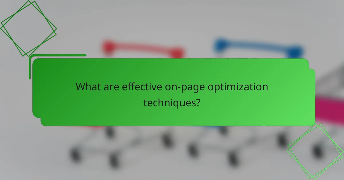 What are effective on-page optimization techniques?